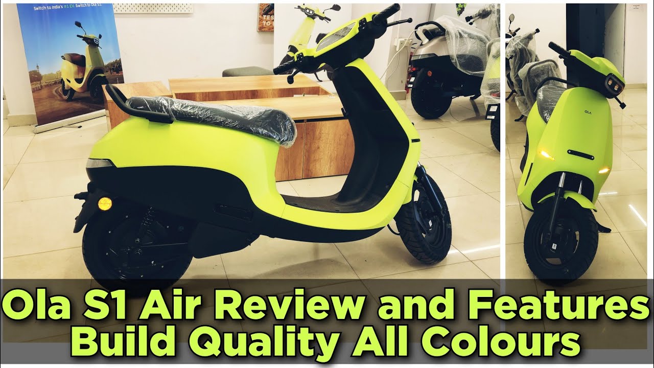 Ola S1 Air Review and Features and Build Quality All Colours