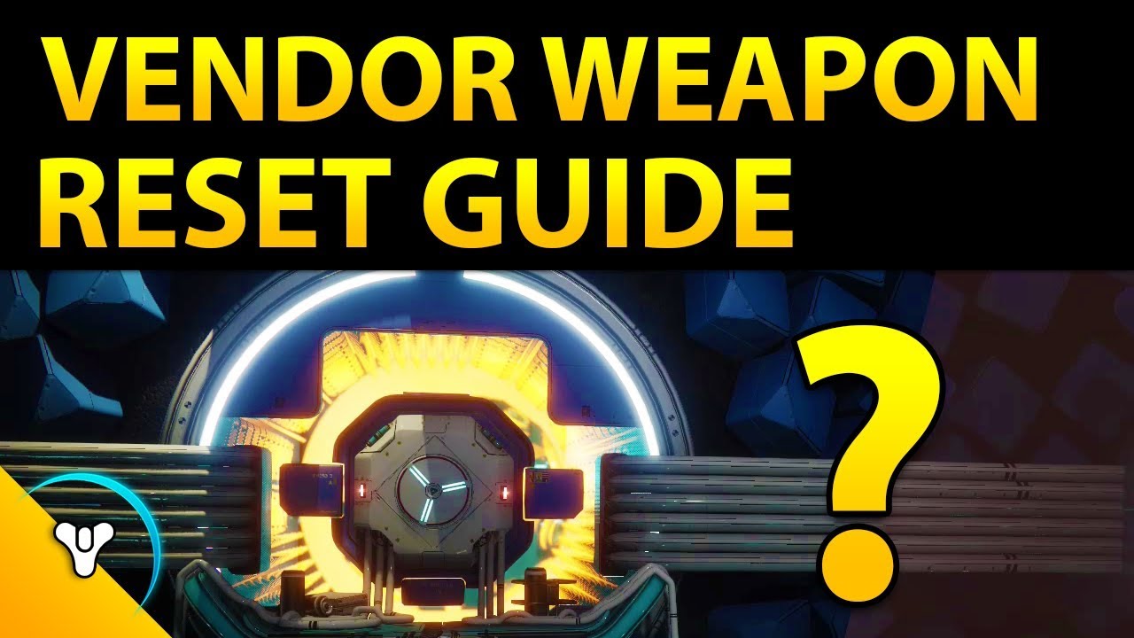 Destiny 2: Vendor Weapon Reset