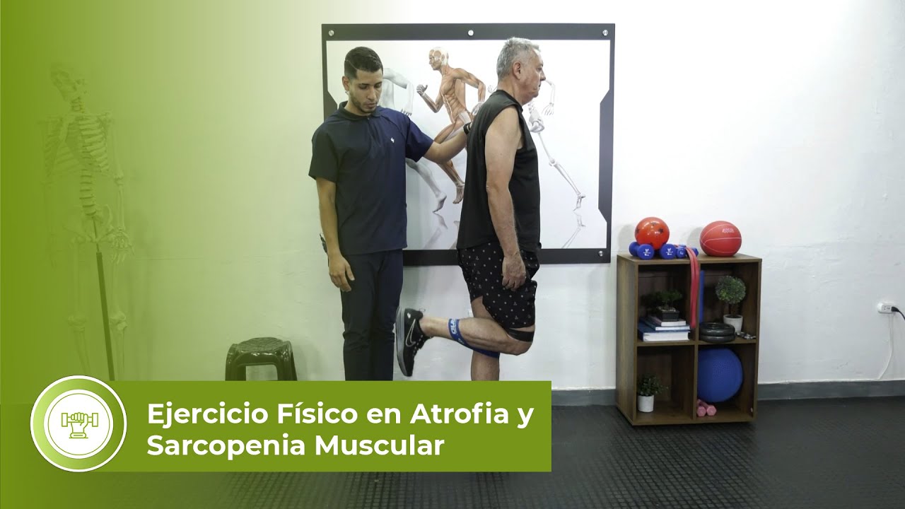 Ejercicio Físico en Atrofia y Sarcopenia Muscular