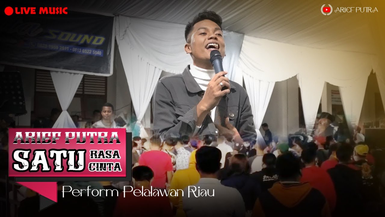 ARIEF SATU RASA CINTA LIVE PELALAWAN