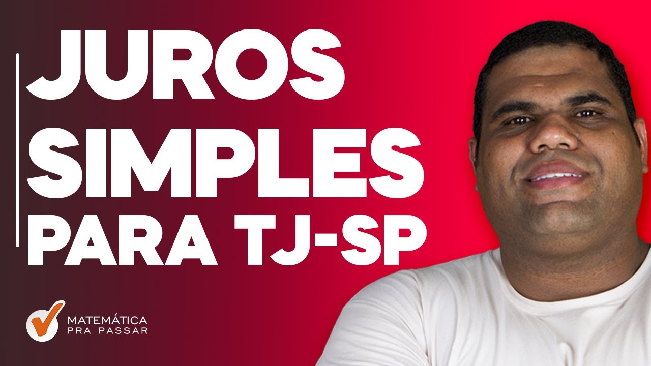 Aprenda Juros Simples para TJ SP