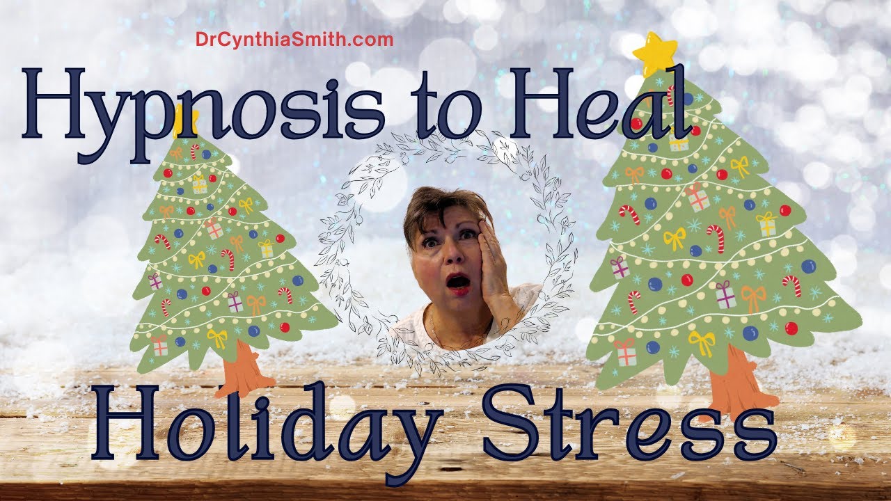 Hypnosis to Heal Holiday Stress