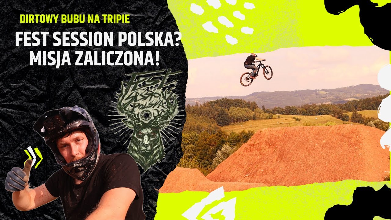 FEST SESSION POLSKA CZYLI NAJWIĘKSZE HOPY JAKIE SKAKAŁEM W ŻYCIU