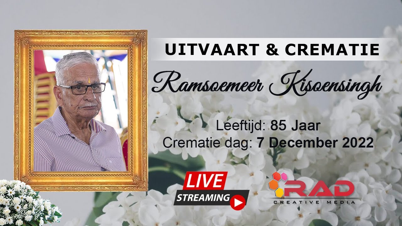 Live Streaming Uitvaart & Crematie: Ramsoemeer Kisoensingh