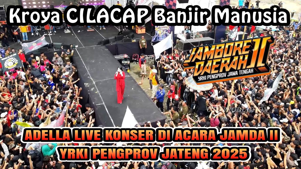 ADELLA LIVE JAMDA 2 YRKI KROYA CILACAP FULL DRONE SHERLY KDI