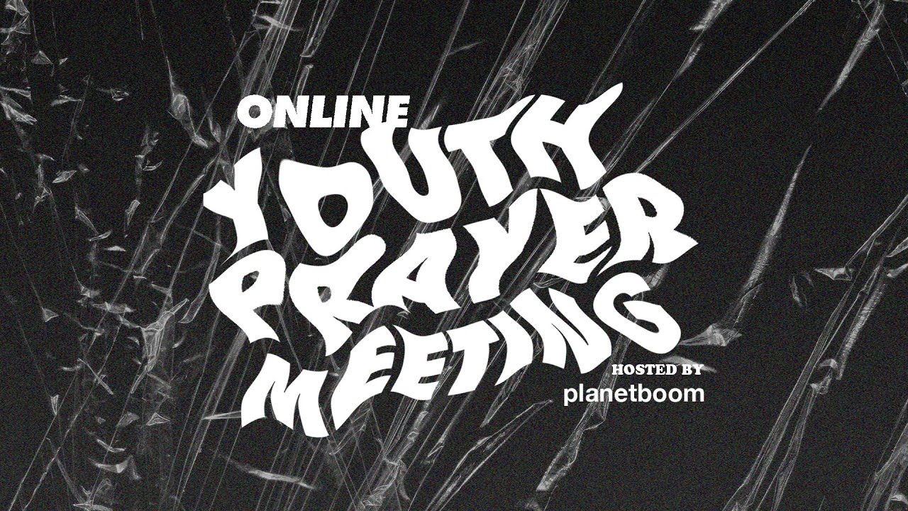 Youth Prayer Meeting 7:20pm AEST | 27-Jul-2021