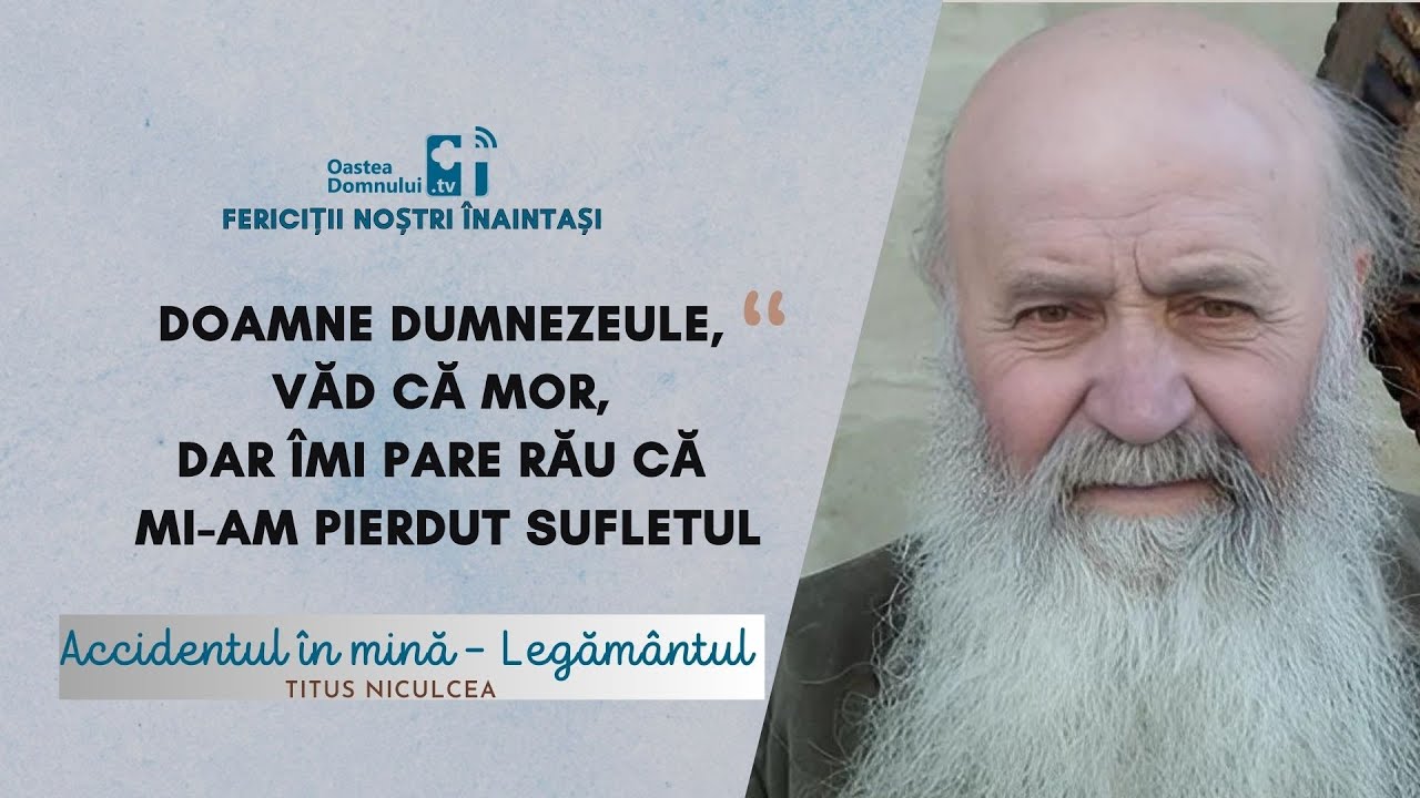 Titus Niculcea - Apropierea de Dumnezeu | Partea I | Fericiții noștri înaintași | Oastea Domnului