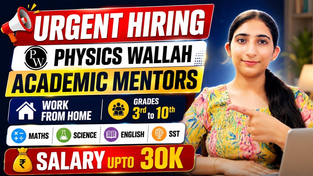 Physics Wallah Latest Work from Home JOBS 2026 🔥