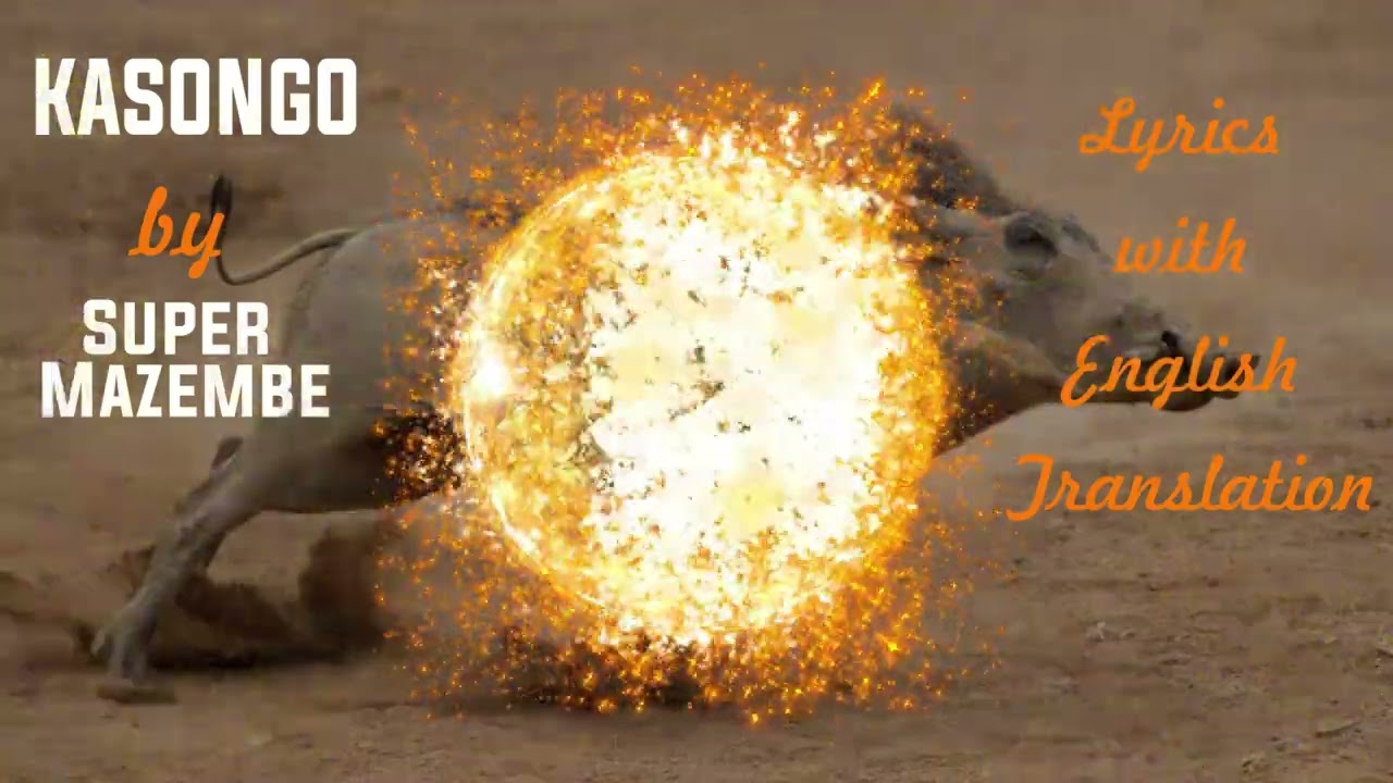 KASONGO - SUPER MAZEMBE (LYRICS WITH ENGLISH TRANSLATION)