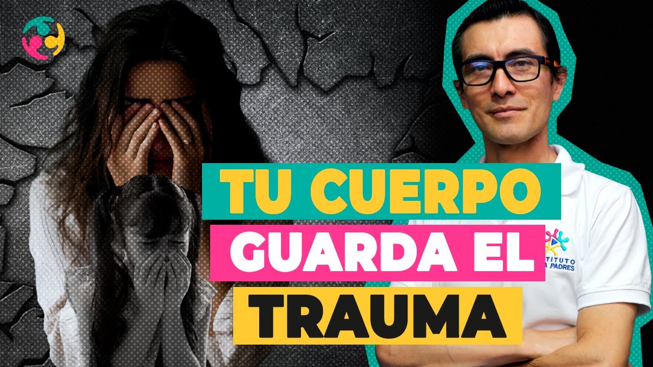 Cómo superar un trauma - Cómo se forma el trauma explicado desde la neurociencia