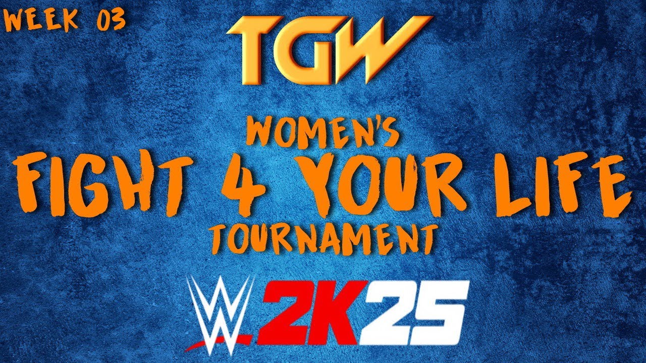 WWE 2K25: Women's Fight 4 Your Life Tournament Week 3