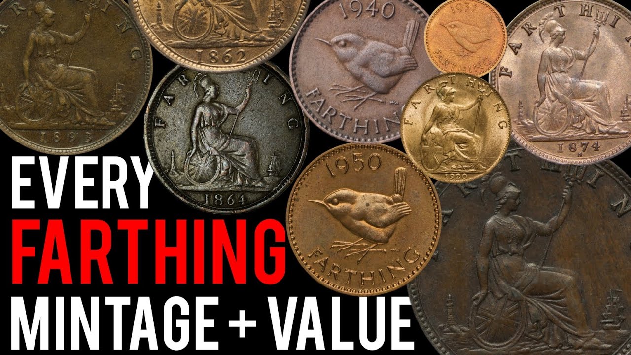 Every Farthing - Mintage + Value