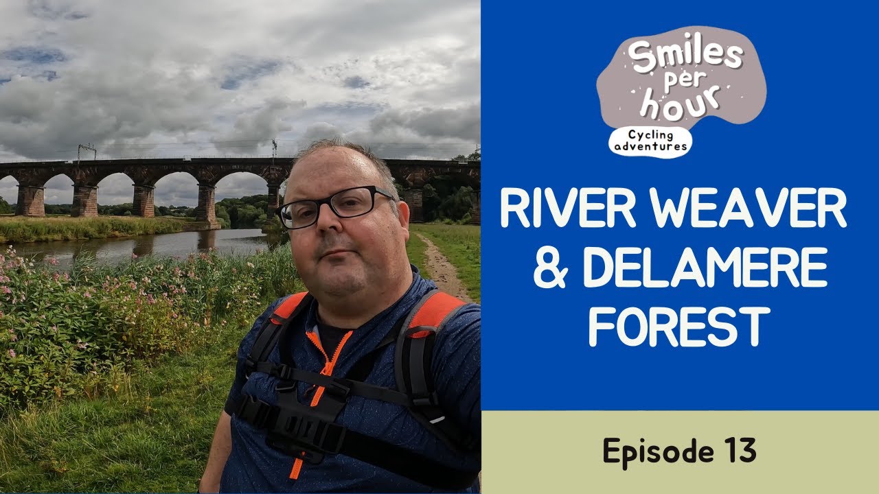 River Weaver & Delamere Forest - Ep 13