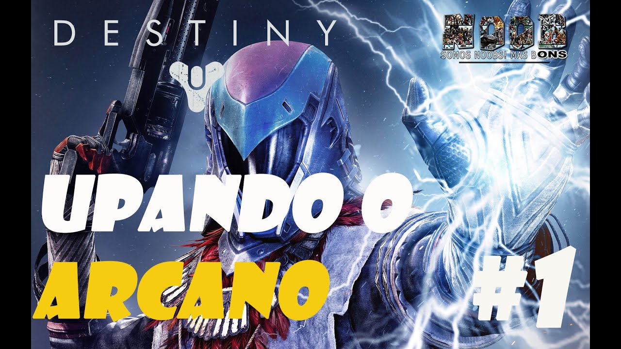 Destiny (PS4) - Upando o Arcano #1 - Noobons