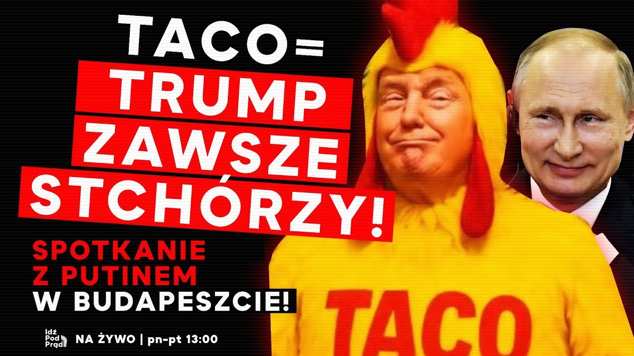 TACO = Trump zawsze stch&oacute;rzy! Spotkanie z Putinem w Budapeszcie! | IPP