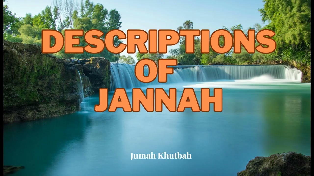 Descriptions of Jannah/Paradise