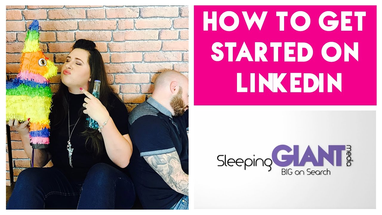 How to get started on LinkedIn