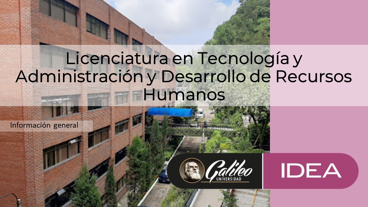 Licenciatura en Tecnología y Administración y Desarrollo de Recursos Humanos - cápsula 1