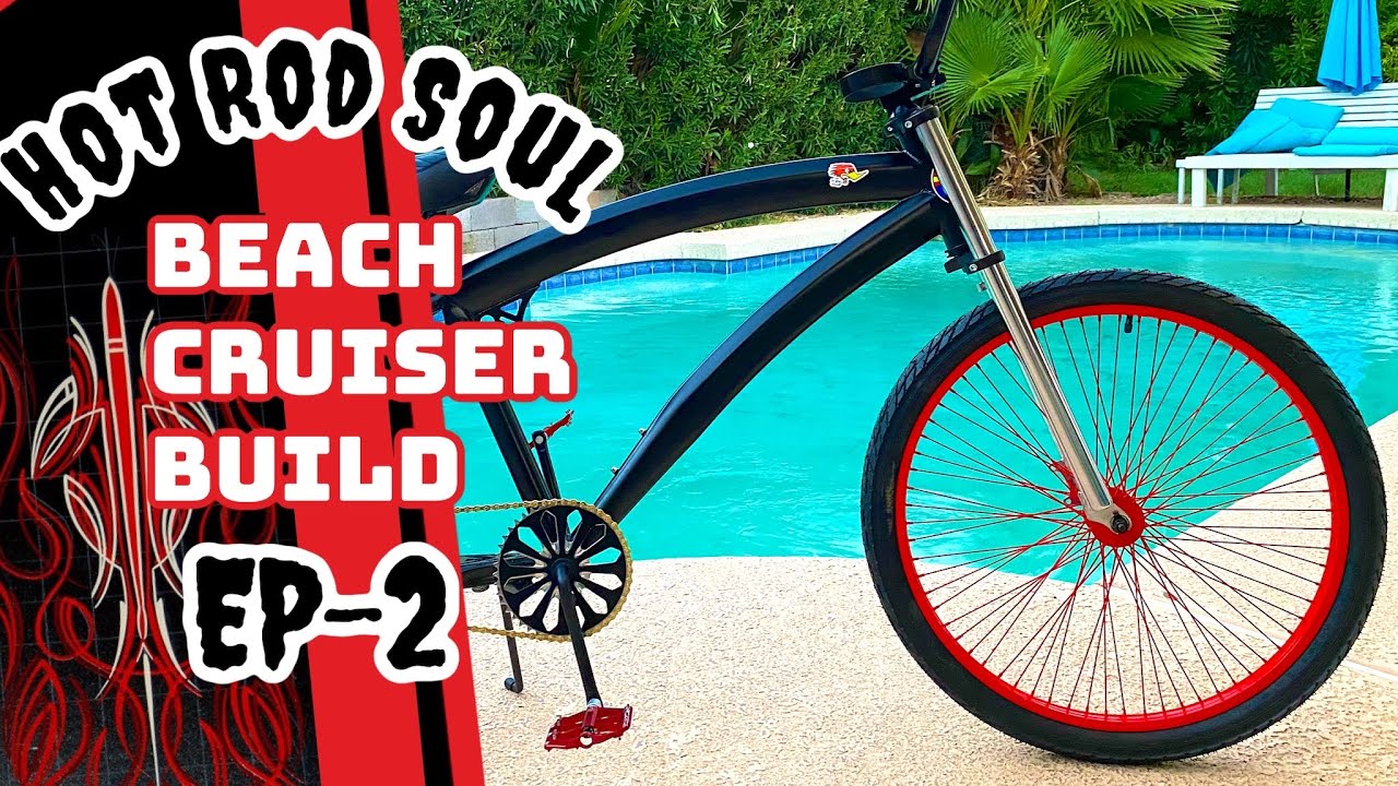 How to Build my Hot Rod Soul Beach Cruiser Bicycle - EP-2 Assembly