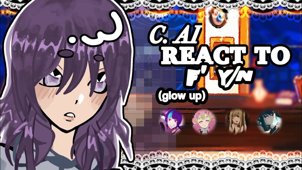 ♡⸜ C. AI react to F! Y/N   ・ 2X SPEED / NO SHIPS,,     PART 2