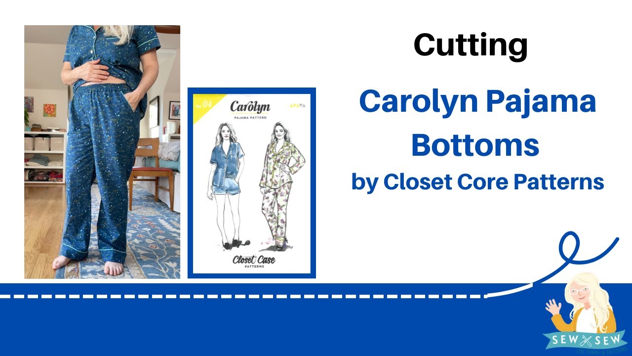 Cutting Carolyn Pajama Bottoms by Closet Core Patterns