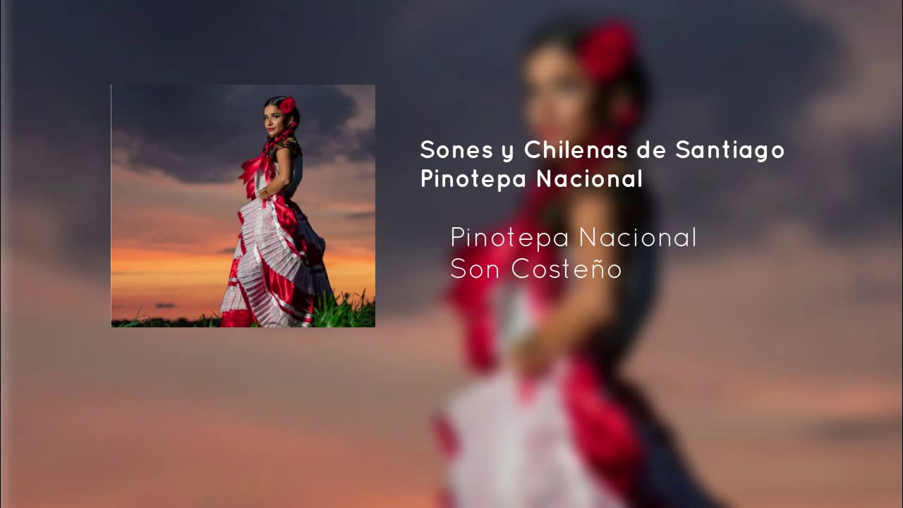 Sones, Juegos y Chilenas de Santiago Pinotepa Nacional - Música Tradicional del Estado de Oaxaca