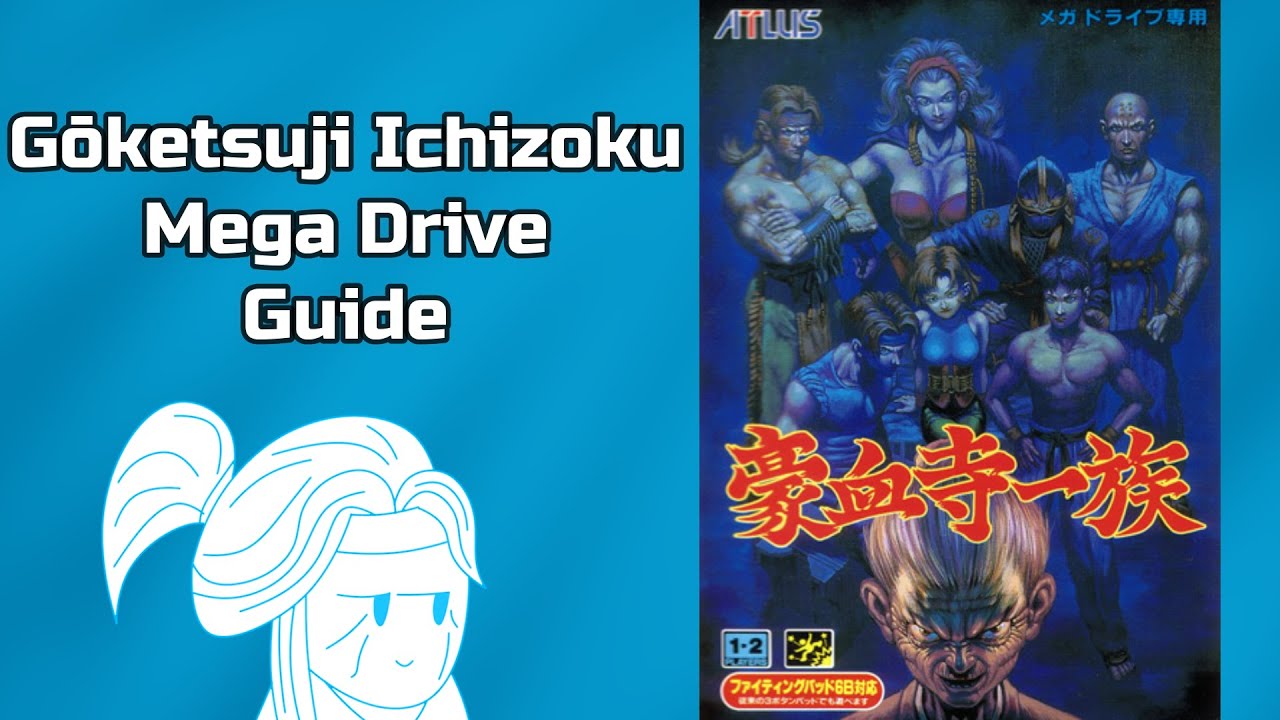 Goketsuji Ichizoku Mega Drive (Guide + Longplay)