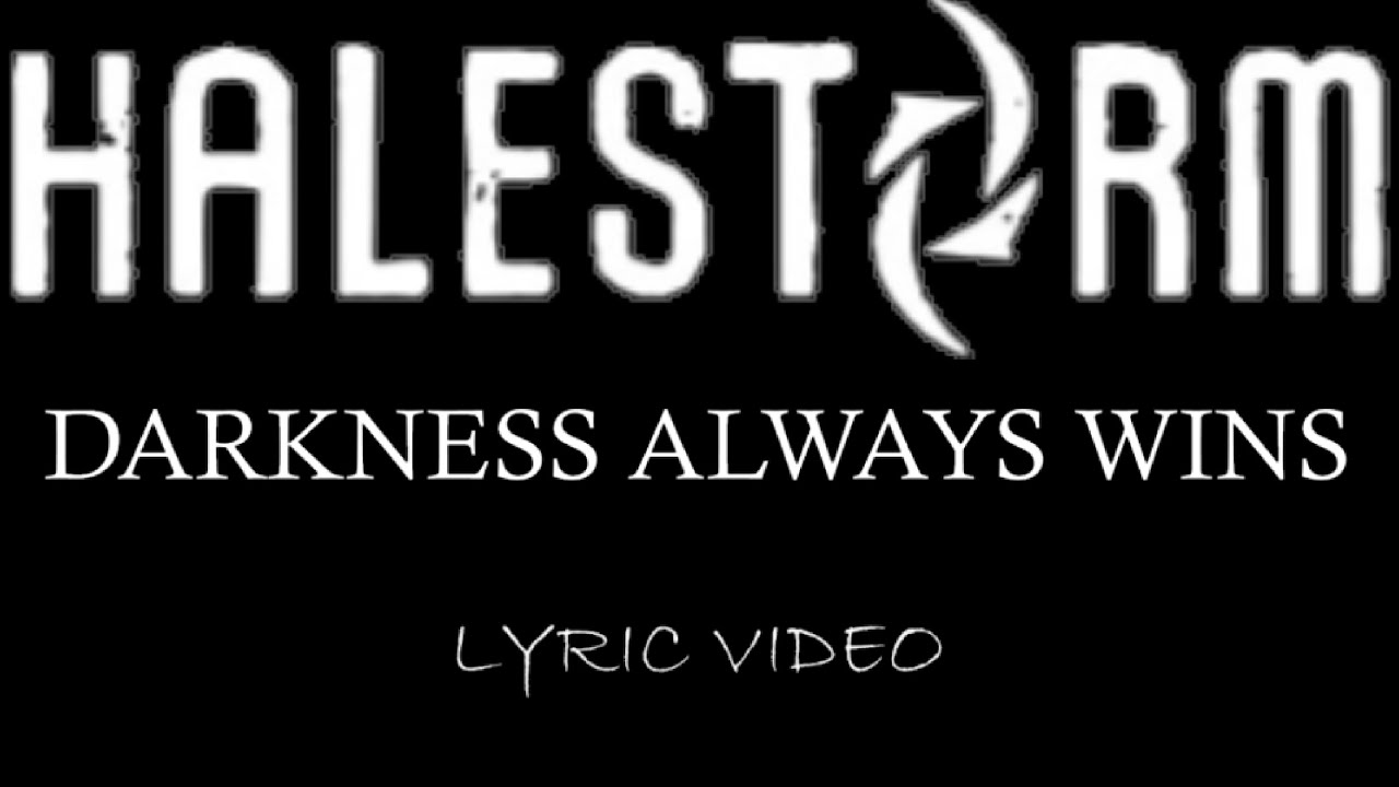 Halestorm - Darkness Always Wins - 2025 - Lyric Video
