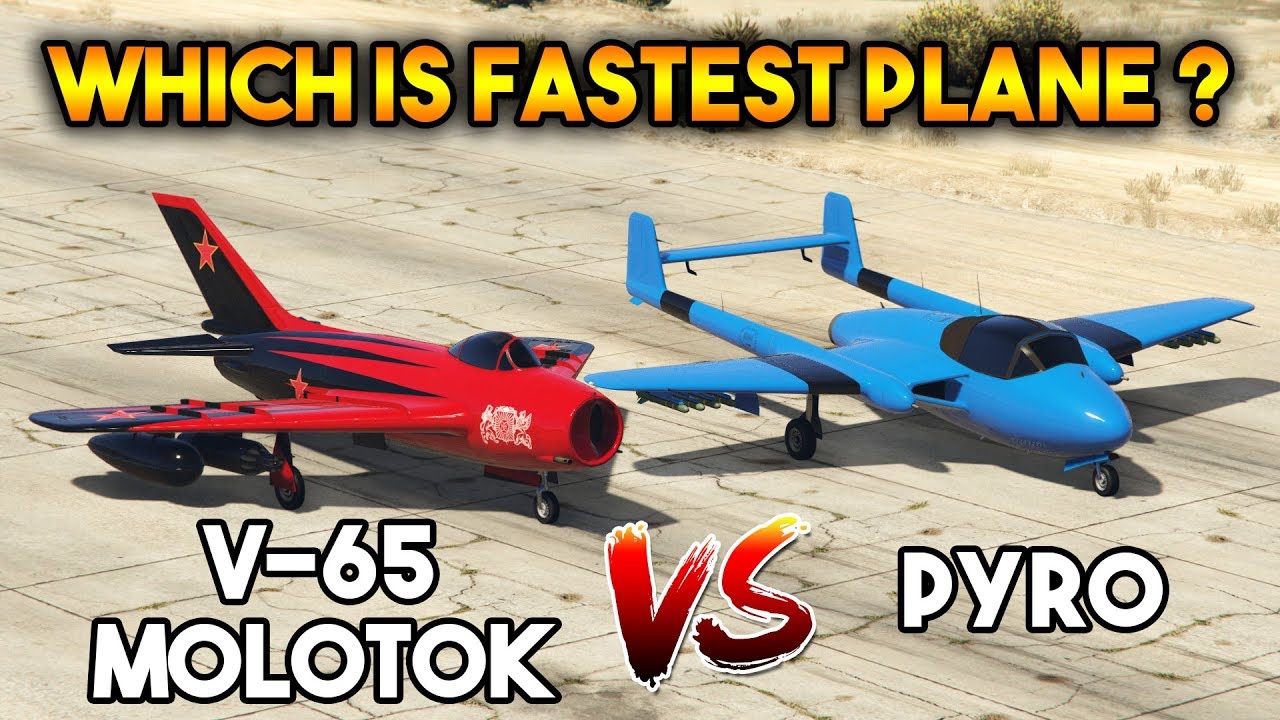 GTA 5 ONLINE : PYRO VS V-65 MOLOTOK (WHICH IS BEST PLANE ?)