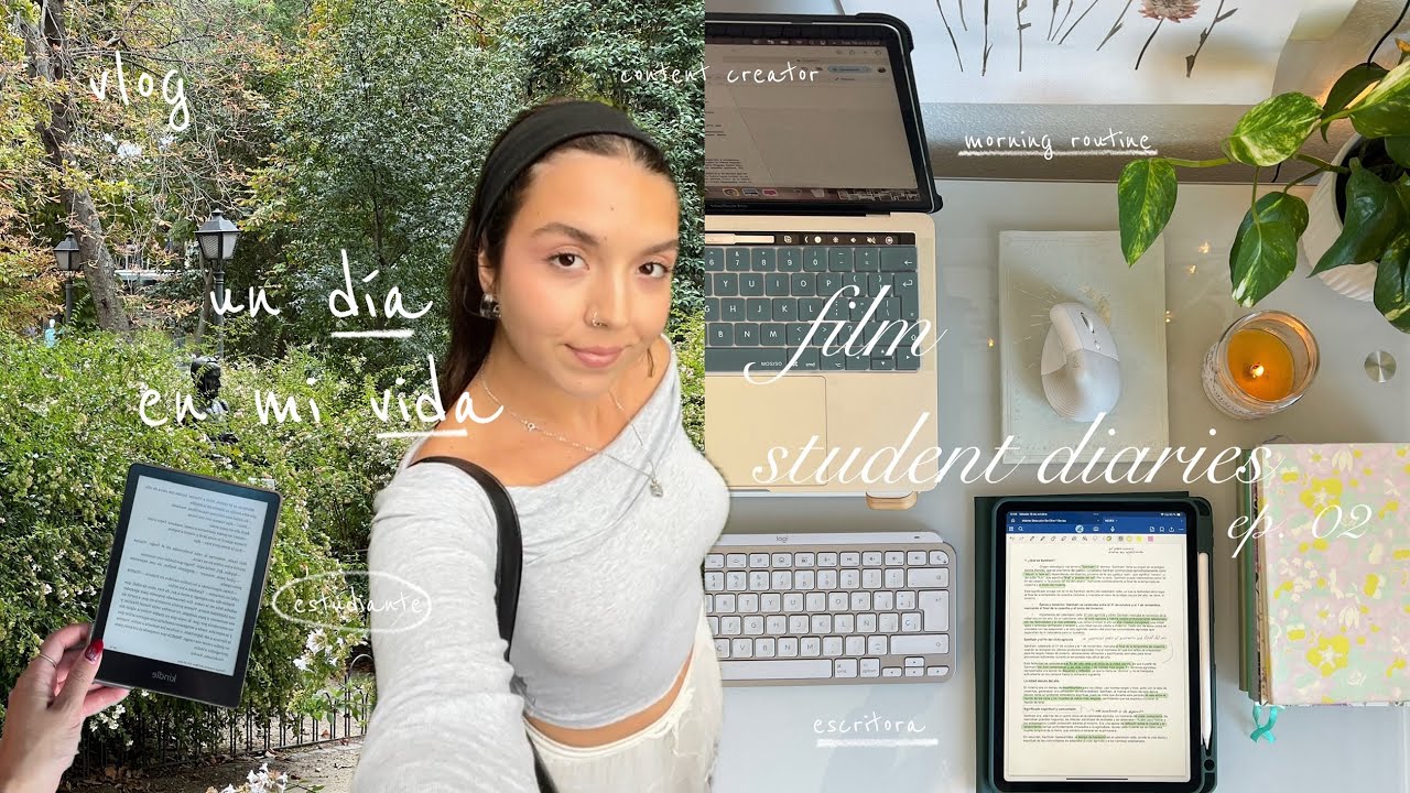 un día en mi vida como escritora, creadora de contenido y estudiante | film student diaries ep.02