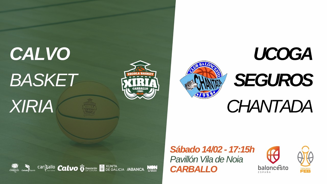 🎥 CALVO BASKET XIRIA 🆚 UCOGA SEGUROS CHANTADA | TERCERA FEB · X18ª - 2025.26