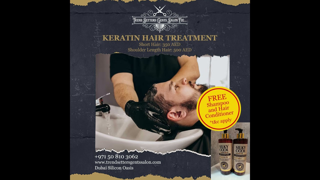 TrendSetters Gents Salon Dubai - Keratin Treatment for Men!