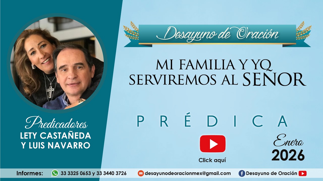 Desayuno de Oración - Mi familia y yo serviremos al Señor - Luis Navarro y Lety Castañeda - Prédica