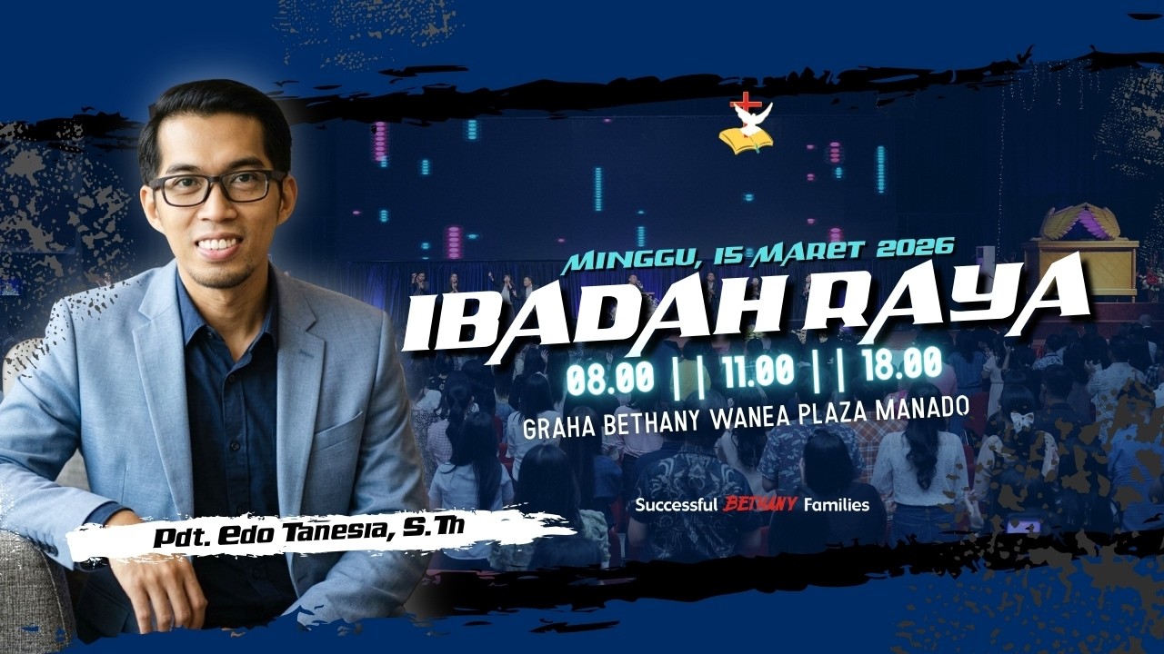 Ibadah Raya - Minggu, 15 Maret 2026 - Pdt. Edo Tanesia, S.Th.