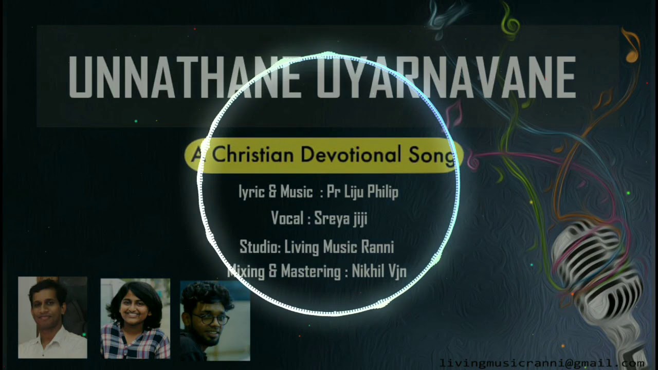 Unnathane uyarnavane  ( new malayalam christian song)