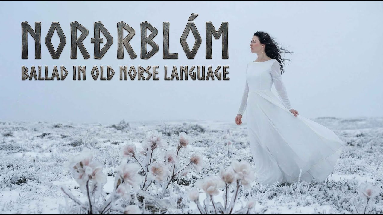 NORÐRBLÓM - BALLAD IN OLD NORSE LANGUAGE