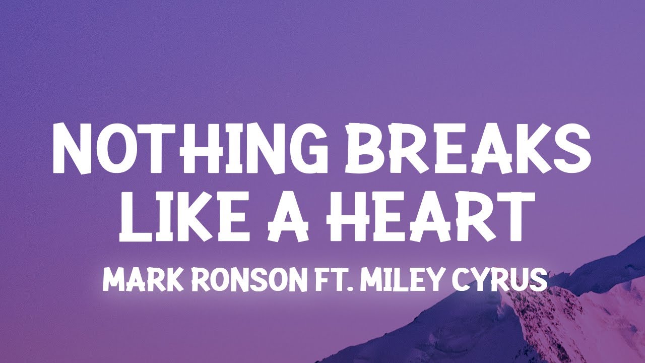 Mark Ronson - Nothing Breaks Like a Heart (Lyrics) ft. Miley Cyrus