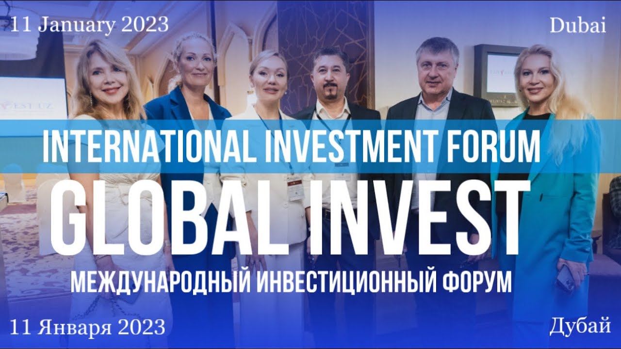 GLOBAL INVEST International Investment Forum in Dubai