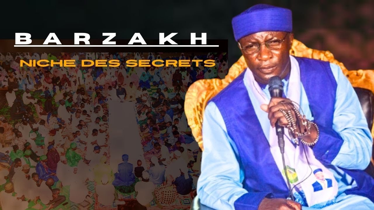BARZAKH : LA NICHE DES SECRETS ENTRE LA VIE ET LA MORT | SEYDI MOUHAMED EL CHEIKH