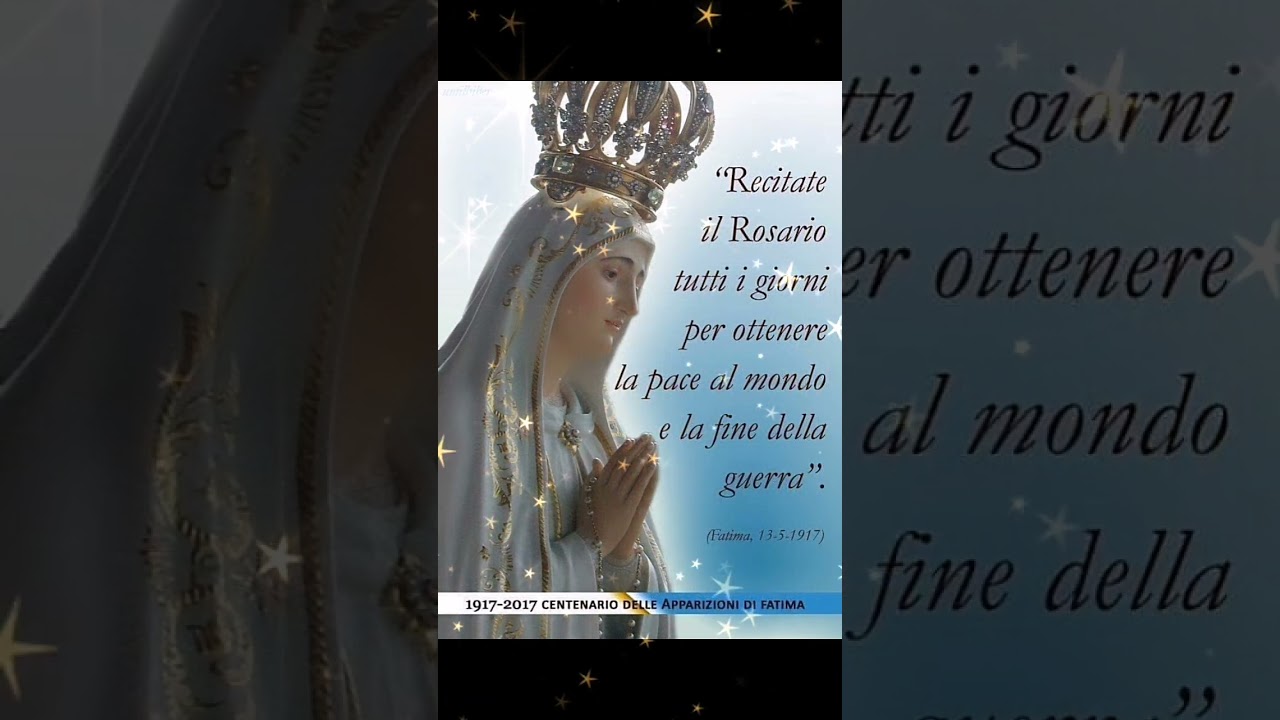 Madonna di Fatima 🙏 Recitate il Rosario Tutti i Giorni Per Ottenere la Pace nel Mondo.