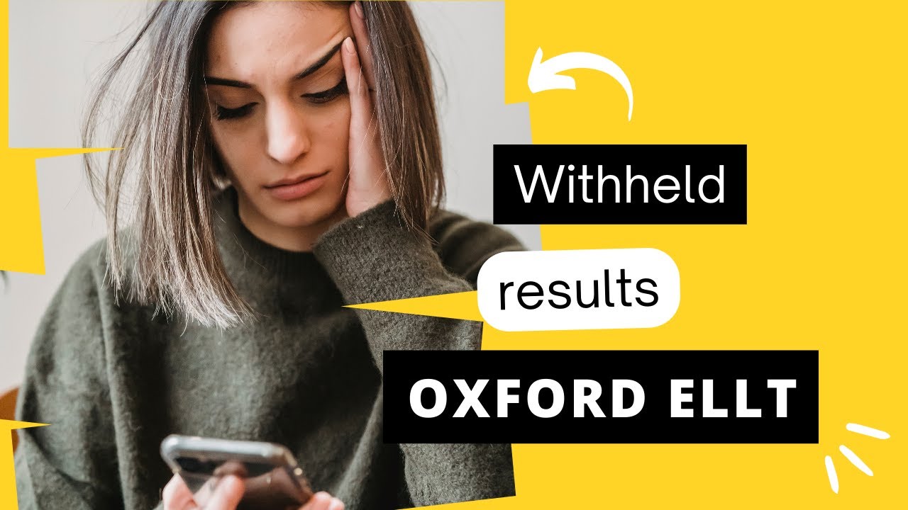 Withheld Result in Oxford ELLT: What You Need to Know | Trends in Oxford ELLT: Updates
