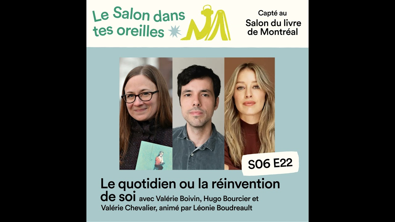 Le quotidien ou la réinvention de soi - S06E022