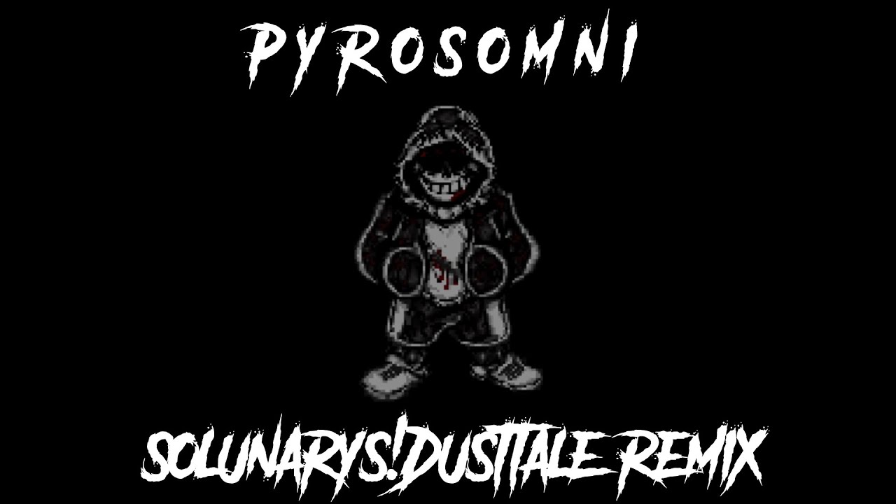 Pyrosomni (Solunarys!Dusttale remix)