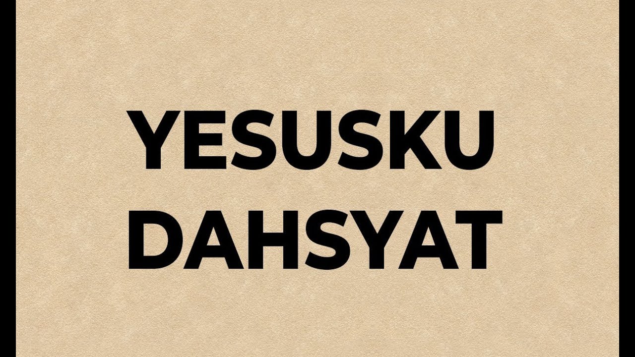 Yesusku Dahsyat