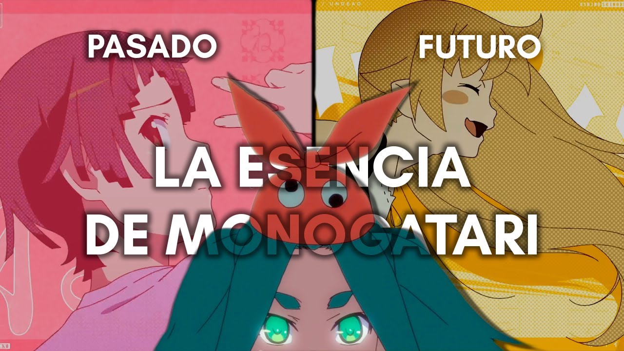 La ESENCIA de Monogatari Series en UNDEAD (Nadeko Past y Shinobu Future)