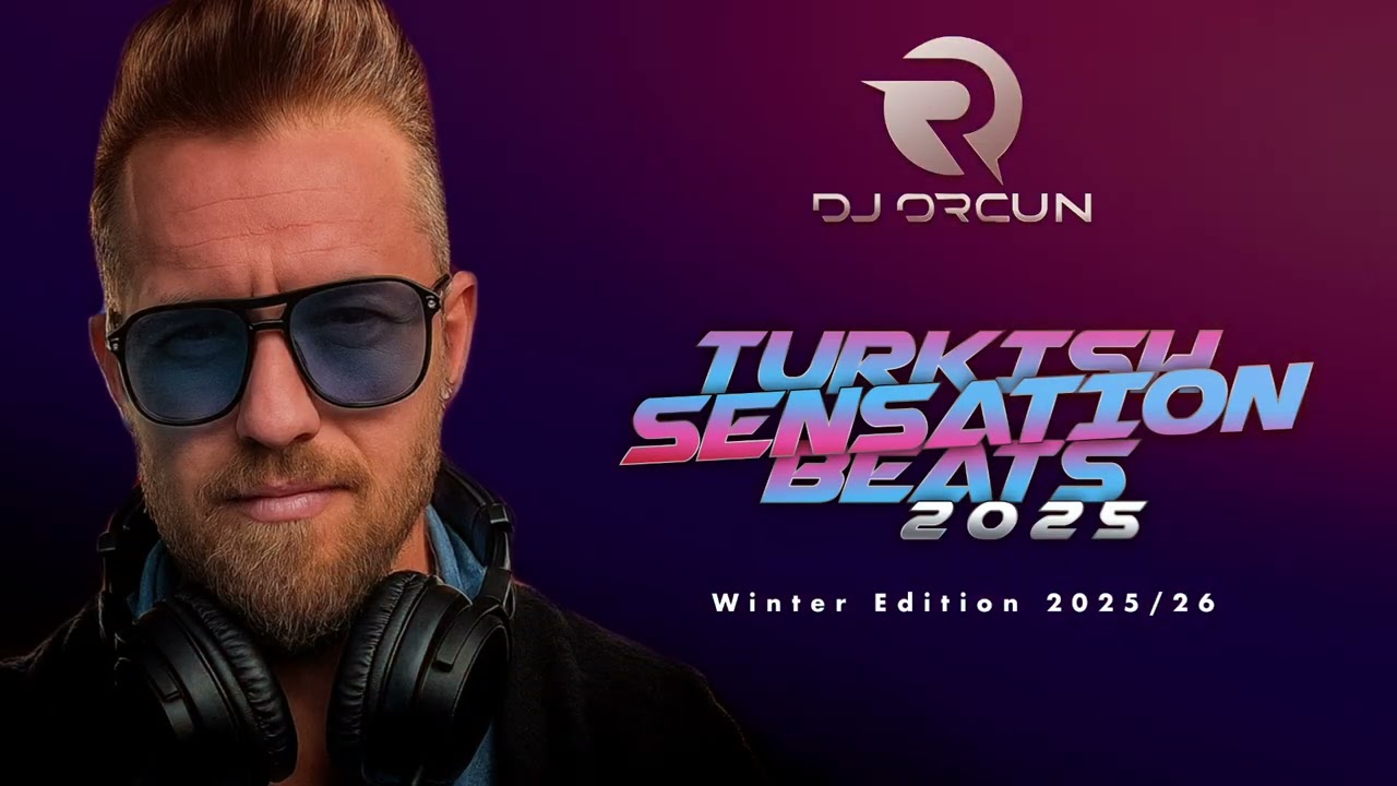 TURKISH SENSATION BEATS 2025/26 - DJ ORCUN ÖZCAN