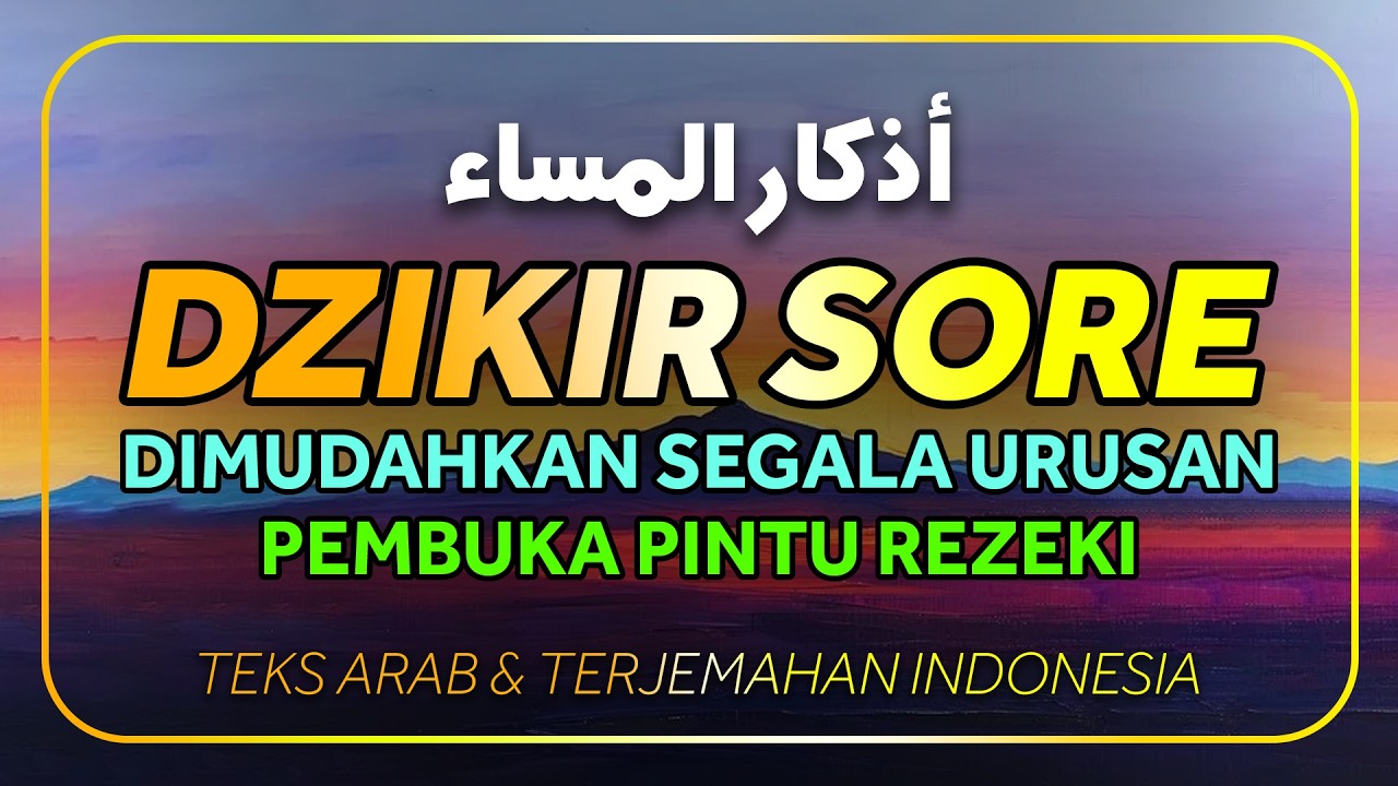 Dzikir Al-Ma'tsurat Petang abdulmalek mohammed | Dzikir Sore Petang | Doa Petang