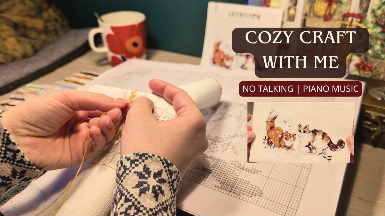 cozy stitch with me for focus & relaxation | slow cross stitch & calm piano music (no talking)