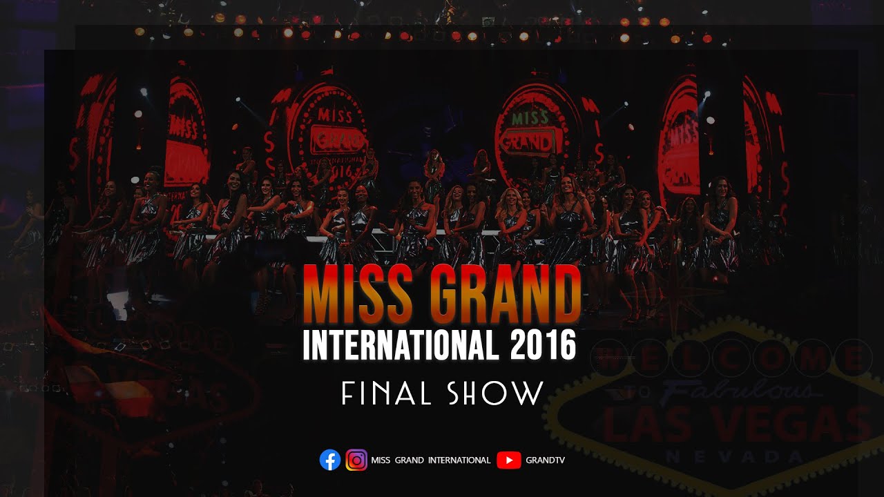 Miss Grand international 2016 - Final Show