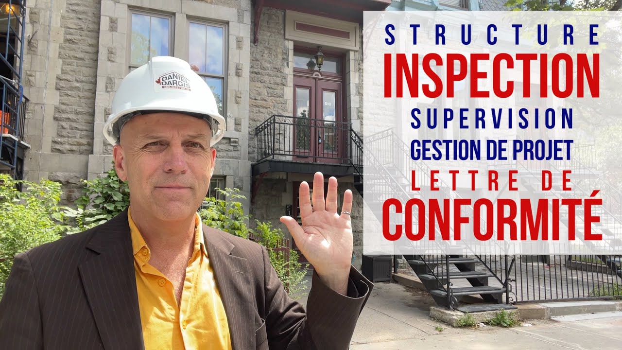 Structure, inspection, supervision, gestion de projet, lettre de conformité– Daniel Dargis ingénieur